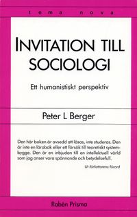 Invitation till sociologi : ett humanistiskt perspektiv; Peter L. Berger; 1998