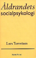 Åldrandets socialpsykologi; Lars Tornstam; 1998