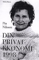 Din privatekonomi : nyheter, goda råd och tips. 1998; Pia Nilsson; 1997