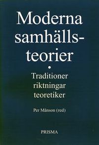 Moderna samhällsteorier; Per Månson; 1998