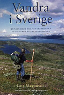 Vandra i Sverige (STF) : En vägvisare till sevärdheterna längs Sveriges vandringsleder; Lars Magnusson, Svenska turistföreningen; 2000