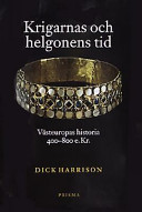 Krigarnas och helgonens tid; Dick Harrison; 1999