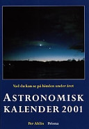 Astronomisk kalender : vad du kan se på himlen under året. 2001; Per Ahlin; 2000