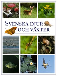 Svenska djur och växter; Ulf Svedberg, Mogens Andersen, Jon Feilberg; 2007