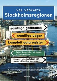 Vår vägkarta : Stockholmsregionen; T-kartor; 2007