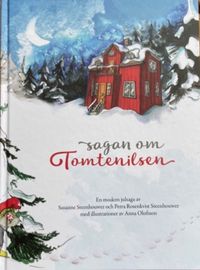 Sagan om Tomtenilsen; Susanne Steenhouwer, Petra Rosenkvist Steenhouwer, Anna Olofsson; 2020