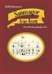 Sannsagor från Åsen; Rolf Johansson; 2023