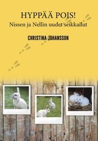 Hyppää pois! : Nissen ja Nellin uudet seikkailut; Christina Johansson; 2021