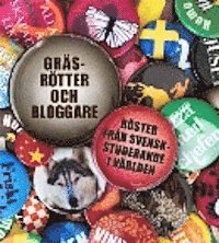 Gräsrötter och bloggare : röster från svenskstuderande i världen; Charlotta Johansson; 2010