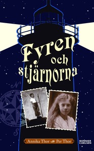 Fyren och stjärnorna; Annika Thor, Per Thor; 2010