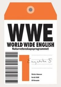 World Wide English N 1 Allt i ett-bok inkl. ljudfiler; Christer Johansson, Kerstin Tuthill, Ulf Hörmander; 2011