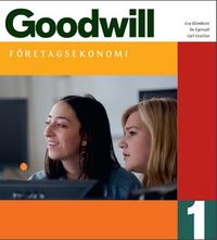 Goodwill Företagsekonomi 1 Faktabok; Eva Blomkvist, Bo Egervall, Carl Gezelius; 2011