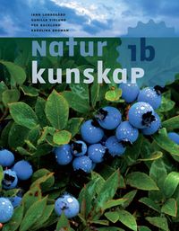 Naturkunskap 1b; Iann Lundegård, Gunilla Viklund, Per Backlund, Karolina Broman; 2011