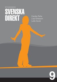 Svenska Direkt åk 9 Studiebok; Maria Heimer, Cecilia Peña, Lisa Eriksson, Laila M Guvå; 2012