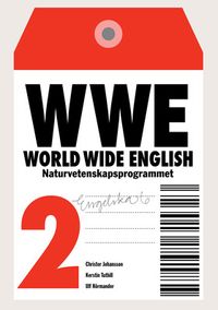 World Wide English N2 Allt i ett-bok inkl. ljudfil; Christer Johansson, Kerstin Tuthill, Ulf Hörmander; 2012