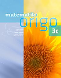Matematik Origo 3c; Attila Szabo, Niclas Larson, Gunilla Viklund, Daniel Dufåker, Mikael Marklund; 2012