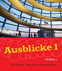 Ausblicke 1 Allt i ett-bok; Erik Nilsson, Anna Raab, Christian Braun; 2016