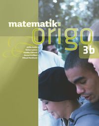 Matematik Origo 3b; Attila Szabo, Niclas Larson, Gunilla Viklund, Daniel Dufåker, Mikael Marklund; 2013