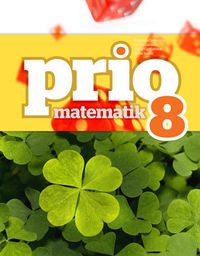 Prio Matematik 8 Grundbok; Katarina Cederqvist, Stefan Larsson, Patrik Gustafsson, Attila Szabo; 2013