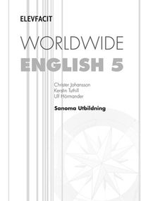 Worldwide English 5 Elevfacit inkl. grammatiken; Christer Johansson, Kerstin Tuthill, Ulf Hörmander; 2014