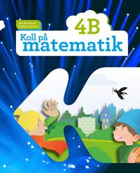 Koll på matematik 4B; Eva Björklund, Heléne Dalsmyr; 2015