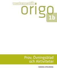 Matematik Origo Prov, övning, aktiv 1b (pdf); Niclas Larson, Gunilla Viklund, Daniel Dufåker; 2014