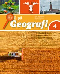 Koll på Geografi 4 Grundbok; Kjell Haraldsson, Hanna Karlsson, Lena Molin; 2017