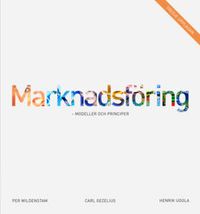 Marknadsföring : modeller och principer; Carl Gezelius, Per Wildenstam, Henrik Uggla; 2016