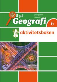 Koll på Geografi 6 Aktivitetsbok; Kjell Haraldsson, Hanna Karlsson, Lena Molin; 2018