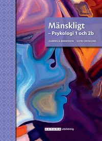 Mänskligt - Psykologi 1 och 2b; Katri Cronlund, Gabriella Bernerson; 2018