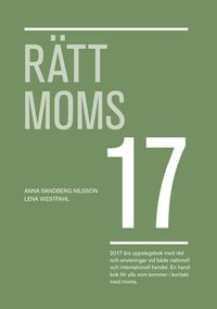 Rätt Moms 2017 (bok); Lena Westfahl, Anna Sandberg Nilsson; 2017