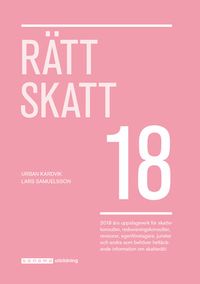 Rätt Skatt 2018; Urban Kardvik, Lars Samuelsson; 2018