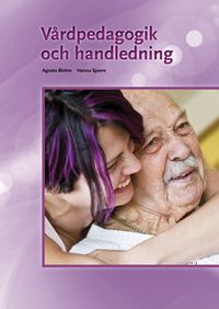 Vårdpedagogik och handledning onlinebok; Agneta Blohm, Hannu Sparre; 2017