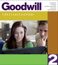 Goodwill Företagsekonomi 2 Faktabok onlinebok Ny (elevlicens) 1 år; Eva Blomkvist, Bo Egervall, Carl-Johan Forssén Ehrlin, Carl Gezelius, Holger Magnusson; 2017