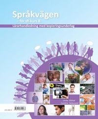 Språkvägen sfi B Lärarhandledning med koperingsund; Ulrika Ekblad, Caroline Söderqvist; 2018