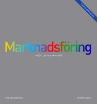 Marknadsföring - modeller och principer; Per Wildenstam, Henrik Uggla; 2018