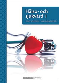 Hälso- och sjukvård 1; Johan Strömberg, Anna-Karin Axelsson; 2022