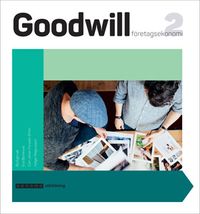 Goodwill Företagsekonomi 2 Faktabok onlinebok; Bo Egervall, Eva Blomkvist, Carl-Johan Forssén Ehrlin, Holger Magnusson; 2018
