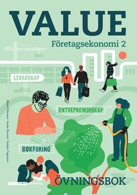 Value Företagsekonomi 2 Övningsbok; Mikael Ottosson, Anders Parment, Torbjörn Tagesson; 2021