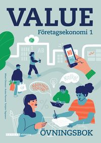 Value Företagsekonomi 1 Övningsbok; Mikael Ottosson, Anders Parment, Torbjörn Tagesson; 2020