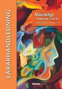 Mänskligt - Psykologi 1 och 2a, lärarhandledning (pdf); Gabriella Bernerson, Katri Cronlund; 2020