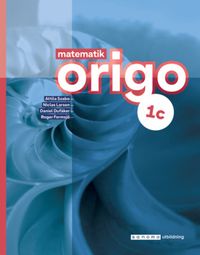 Matematik Origo 1c; Attila Szabo, Niclas Larson, Roger Fermsjö, Daniel Dufåker; 2021