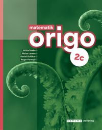 Matematik Origo 2c; Attila Szabo, Niclas Larson, Daniel Dufåker, Roger Fermsjö; 2022