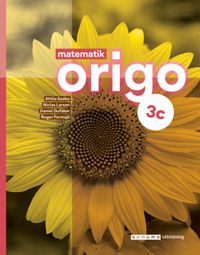 Matematik Origo 3c; Attila Szabo, Niclas Larson, Daniel Dufåker, Roger Fermsjö; 2022