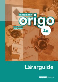 Matematik Origo 1a Lärarguide; Kerstin Olofsson, Verner Gerholm; 2022
