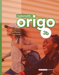 Matematik Origo 3b; Attila Szabo, Niclas Larson, Daniel Dufåker, Roger Fermsjö; 2022