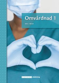 Omvårdnad 1 onlinebok; Kjell Hjelm; 2021