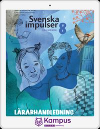 Svenska impulser 8 digital (lärarlicens); Margareta Liljeqvist, Carl-Johan Markstedt, Cecilia Pena; 2022