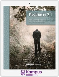 Psykiatri 2 digital (lärarlicens); Inger Andersson-Höglund, Britt Hedman-Ahlström; 2022
