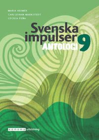 Svenska impulser 9 Antologi; Carl-Johan Markstedt, Cecilia Peña, Maria Heimer; 2024